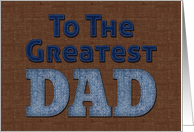 To The Greatest Dad...