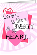 Love Is Like A Party...