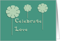 Celebrate Love...