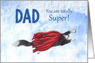 Father’s Day, Dad, you are totally super, border collie dog, hero card
