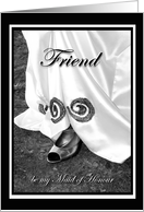 Friend be my Maid of Honour Wedding Dress and Shoe card
