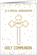 Goddaughter First Holy Communion Gold Look Cross card