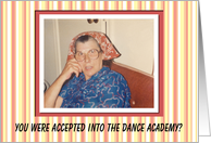 Dance Academy Acceptance Congratulations - Funny card