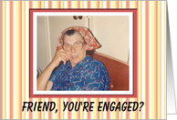 Friend Engaged...