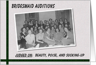 Bridesmaid Auditions...