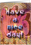 Have a nice day...