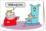 King yells treason...