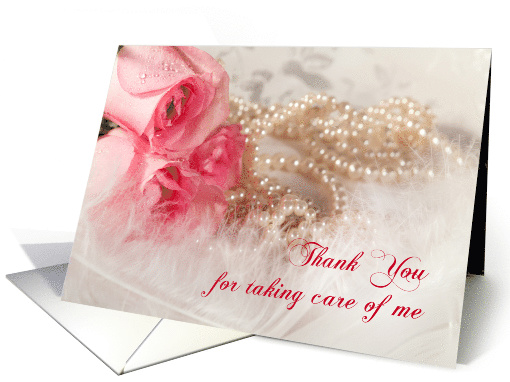 Thank You for Taking Care of Me with Roses and pearls card (457100)