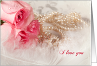 I Love You. Roses...