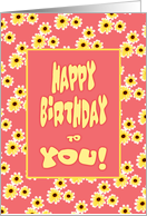 Birthday Card With Daisies Design/Birthday To You card