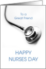 Nurses Day For Friend With A Stethoscope card