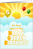 5th Golden Birthday...