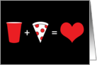 beer + pizza = love card