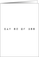 Day 60 of 366, Happy...