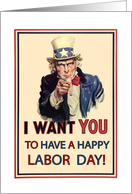 Uncle Sam Says I Want You to Have a Happy Labor Day card