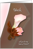 will you be my man of honor, lily, boutonniere, uncle card