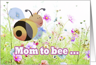 Mom to bee,...