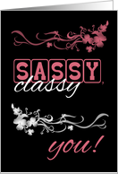 Sassy Classy You...
