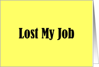 Lost My Job Announcement card