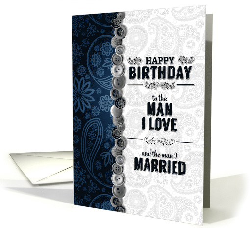 Birthday Man I Married in Blue Paisley and Buttons card (592362)