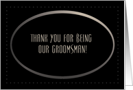 Groomsman, Thank You...