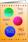 96, Happy Birthday! Have A Ball! card