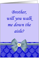 Brother walk me down...