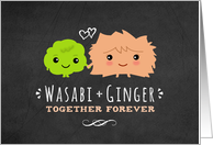 Wasabi and Ginger...