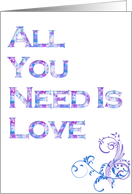 All You Need Is Love