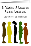 Be A Leader Children...