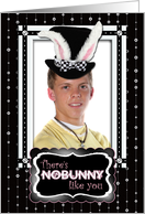 There's NoBunny Like...
