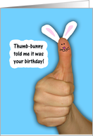 Thumb-bunny told me-...