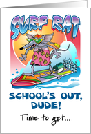 Surf Rat School’s Out card
