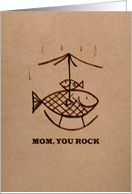 Mom, you rock -...