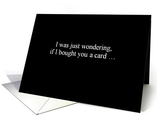 i was just wondering - Simply Black card (1073050)