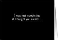 i was just wondering - Simply Black card