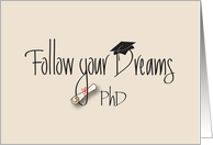 Graduation Follow Your Dreams for PhD card