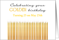 Golden Birthday Turning 25 on the 25th Custom Month card