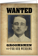 Wanted Groomsmen For...