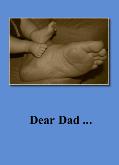 Dear daddy...You are...