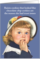 Raisin Cookies Trust...