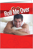 Roll Me Over Sexy...