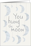 You Hung the Moon...