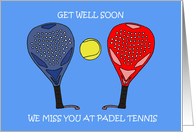 Get Well Soon Padel...