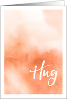 Hug, Thinking of You...