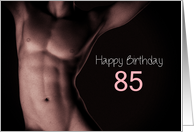 85th Sexy Boy Birthday Black and White card