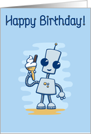 Happy Birthday from a Cute Robot with an Ice Cream card