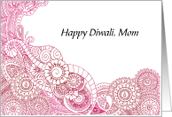 Happy Diwali, Mom...