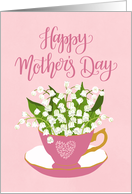 Happy Mother’s Day, Teacup, Lily of the Valley, Hand Lettering, Pink card