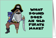 Getting Older Birthday What Sound Does Old Pirate Make Aarrrrthritis card